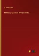 Minnen ur Sveriges Nyare Historia di B. Von Schinkel edito da Outlook Verlag