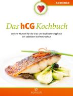 Das hCG Kochbuch di Anne Hild edito da Kailash