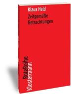 Zeitgemäße Betrachtungen di Klaus Held edito da Klostermann Vittorio GmbH