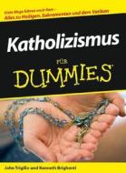 Katholizismus Fur Dummies di #Trigilio,  J. Brighenti,  Rev. Kenneth edito da Wiley-vch Verlag Gmbh