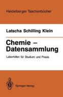 Chemie - Datensammlung di H. P. Latscha, G. Schilling, Helmut Klein edito da Springer-verlag Berlin And Heidelberg Gmbh & Co. Kg