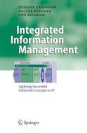 Integrated Information Management di Walter Brenner, Uwe Pilgram, Rüdiger Zarnekow edito da Springer Berlin Heidelberg