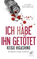 Ich habe ihn getötet di Keigo Higashino edito da Klett-Cotta Verlag