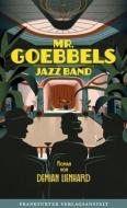 Mr. Goebbels Jazz Band di Demian Lienhard edito da Frankfurter Verlags-Anst.