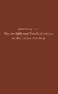 Anleitung zur Niederschrift und Veröffentlichung medizinischer Arbeiten di M. Fishbein, G. H. Simmons edito da Springer Berlin Heidelberg