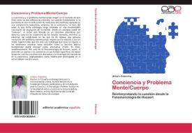 Conciencia y Problema Mente/Cuerpo di Urbano Sidoncha edito da EAE