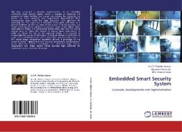 Embedded Smart Security System di A. S. M. Mukter Zaman, Aryuanto Soetedjo, Md. Shabiul Islam edito da LAP Lambert Academic Publishing