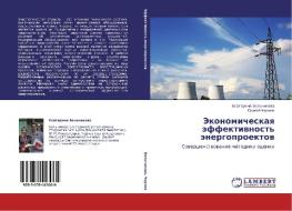Ekonomicheskaya effektivnost' energoproektov di Ekaterina Bel'chikova, Sergey Chernov edito da LAP Lambert Academic Publishing