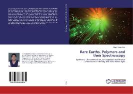 Rare Earths, Polymers and their Spectroscopy di Gagandeep Kaur edito da LAP Lambert Academic Publishing