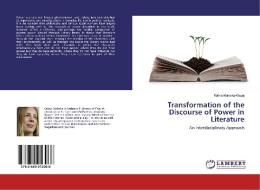 Transformation of the Discourse of Power in Literature di Kalina Maleska-Gegaj edito da LAP Lambert Academic Publishing