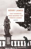 Das Tagebuch eines Mannes von fünfzig Jahren di Henry James edito da Manesse Verlag