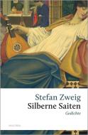 Silberne Saiten. Gedichte di Stefan Zweig edito da Anaconda Verlag