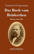 Das Buch vom Brüderchen di Gustaf Af Geijerstam edito da Hofenberg