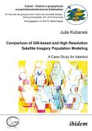 Comparison of GIS-based and High Resolution Satellite Imagery Population Modeling di Julia Kubanek edito da ibidem-Verlag