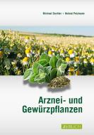 Arznei- und Gewürzpflanzen di Michael Dachler, Helmut Pelzmann edito da Cadmos Verlag GmbH