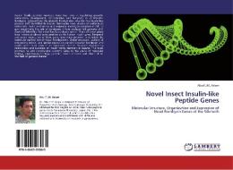 Novel Insect Insulin-like Peptide Genes di Abu F. M. Aslam edito da LAP Lambert Acad. Publ.