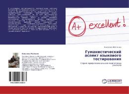 Gumanisticheskiy Aspekt Yazykovogo Testirovaniya di Matienko Anzhelika edito da Lap Lambert Academic Publishing