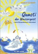 Quasti, der Wassergeist di Angela Schäfer edito da Falk Christa