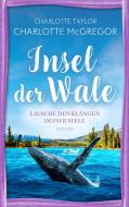 Insel der Wale - Lausche den Klängen deiner Seele di Charlotte McGregor, Charlotte Taylor edito da Autorinnen-WG