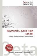Raymond S. Kellis High School edito da Betascript Publishing