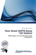 Penn Street (Septa Route 102 Station) edito da Turbspublishing
