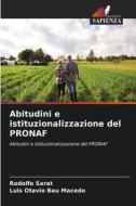 Abitudini e istituzionalizzazione del PRONAF di Rodolfo Sarat, Luís Otávio Bau Macedo edito da Edizioni Sapienza