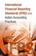 International Financial Reporting Standards (IFRS) & Indian Accounting Practices di Jagadish R. Raiyani edito da New Century Publications