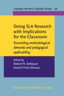 Doing SLA Research with Implications for the Classroom edito da John Benjamins Publishing Co