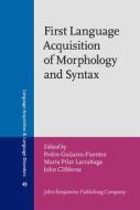 First Language Acquisition Of Morphology And Syntax edito da John Benjamins Publishing Co