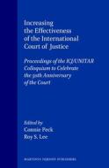 Increasing the Effectiveness of the International Court of Justice di Connie Peck, Roy S. Lee edito da BRILL ACADEMIC PUB