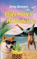 Mytomanen på Madeira di Jenny Hansson edito da Books on Demand