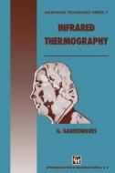 Infrared Thermography di S. Chomet, G. Gaussorgues edito da Springer Netherlands