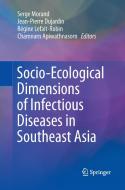 Socio-Ecological Dimensions of Infectious Diseases in Southeast Asia edito da Springer Singapore