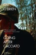 Going After Cacciato di Tim O'Brien edito da HarperCollins Publishers