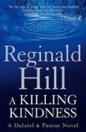 A Killing Kindness di Reginald Hill edito da HarperCollins Publishers