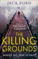 The Killing Grounds di Jack Ford edito da HarperCollins Publishers