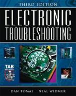 Electronic Troubleshooting di Daniel R. Tomal, Neal S. Widmer edito da Mcgraw-hill Education - Europe