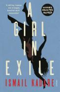 A Girl in Exile di Ismail Kadare edito da Vintage Publishing