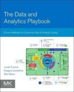 The Data and Analytics Playbook di Lowell (Collibra Fryman, Gregory (Managing Director Lampshire, Dan (President Meers edito da Elsevier Science & Technology
