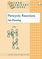 Pericyclic Reactions di Ian Fleming edito da Oxford University Press