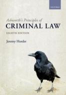 Ashworth's Principles Of Criminal Law di Jeremy Horder edito da Oxford University Press