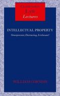Intellectual Property: Omnipresent, Distracting, Irrelevant? di William Cornish edito da OXFORD UNIV PR