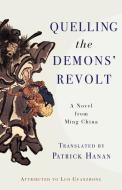 Quelling the Demons' Revolt di Guanzhong Luo edito da Columbia University Press