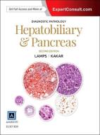 Diagnostic Pathology: Hepatobiliary and Pancreas di Laura Webb Lamps, Sanjay Kakar edito da Elsevier LTD, Oxford