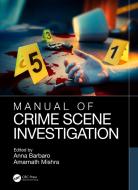 Manual Of Crime Scene Investigation edito da Taylor & Francis Ltd