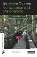Rainforest Tourism, Conservation and Management edito da Taylor & Francis Ltd
