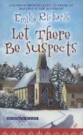Let There Be Suspects di Emilie Richards edito da BERKLEY BOOKS