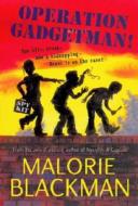 Operation Gadgetman! di Malorie Blackman edito da Random House Children's Publishers UK