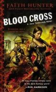 Blood Cross di Faith Hunter edito da ROC BOOKS