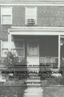 Human Territorial Functioning di Ralph B. Taylor, Taylor Ralph B. edito da Cambridge University Press